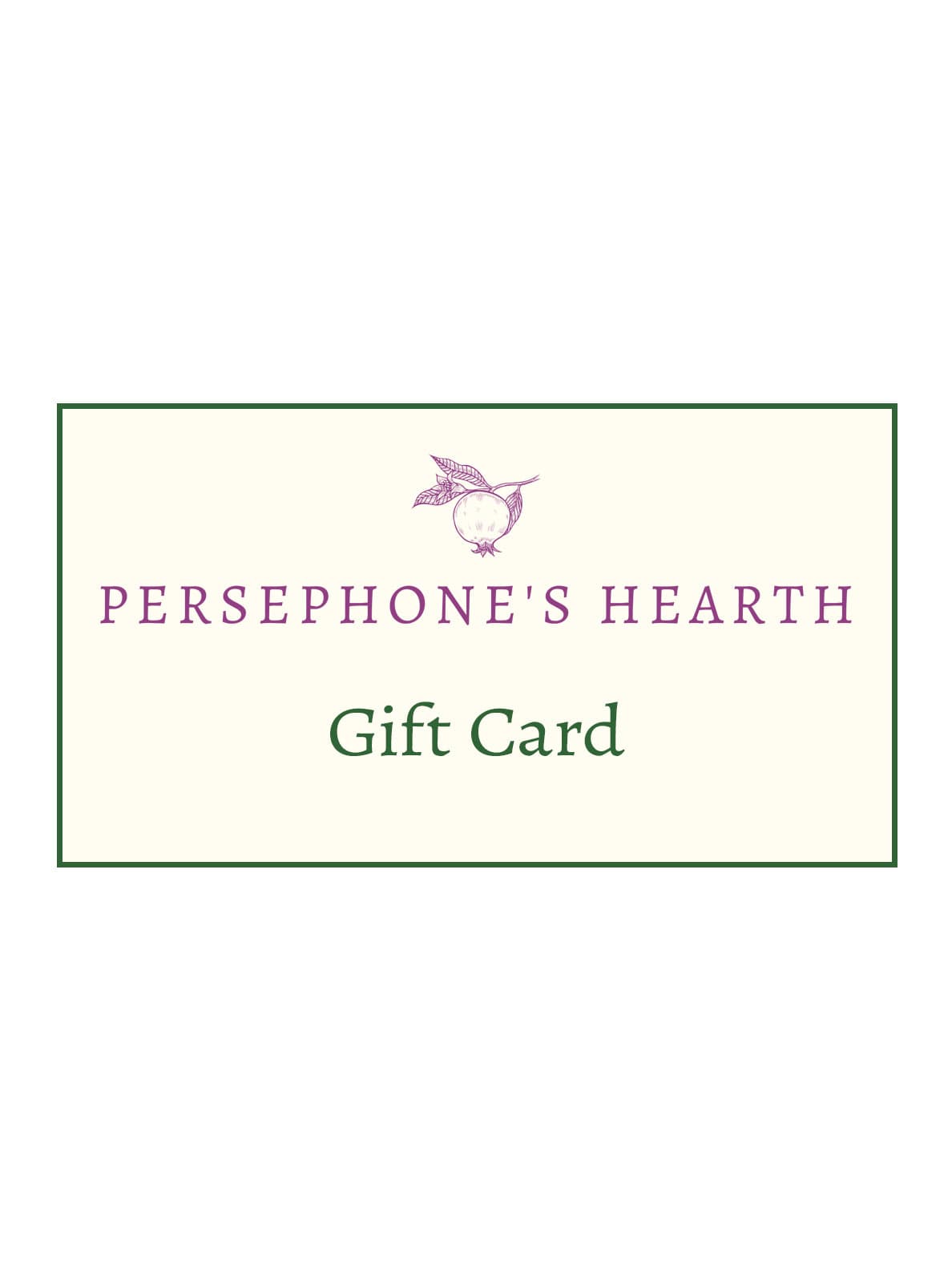 Persephone's Hearth Persephone's Hearth Gift Card